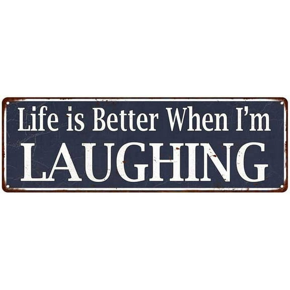 Blue Life is Better When I'm Laughing Vintage Look Metal Sign 6x18 206180061039