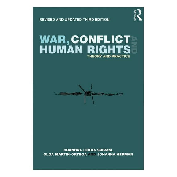 War, Conflict and Human Rights: Theory and Practice, (Paperback)