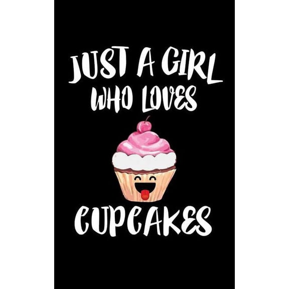 Just A Girl Who Loves Cupcakes: Animal Nature Collection (Paperback)