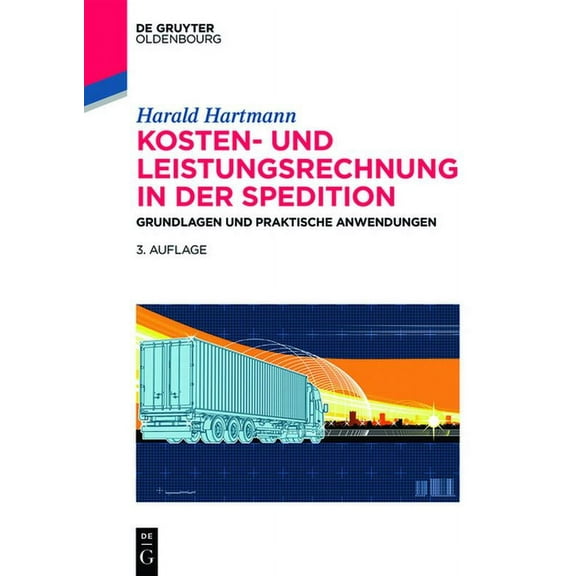 Kosten- und Leistungsrechnung in der Spedition, (Paperback)