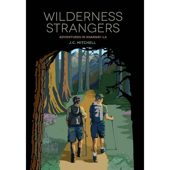 Wilderness Strangers: Adventures in Shangri-La, (Hardcover)