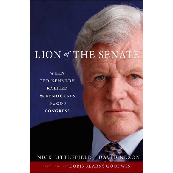 Lion of the Senate: When Ted Kennedy Rallied the Democrats in a GOP Congress