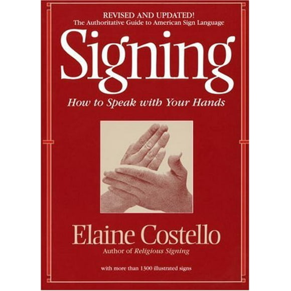 Pre-Owned Signing : How to Speak with YOur Hands 9780553375398