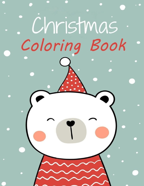 Christmas Coloring Book 85 Cute and Easy Christmas Coloring Pages as Christmas Gift For