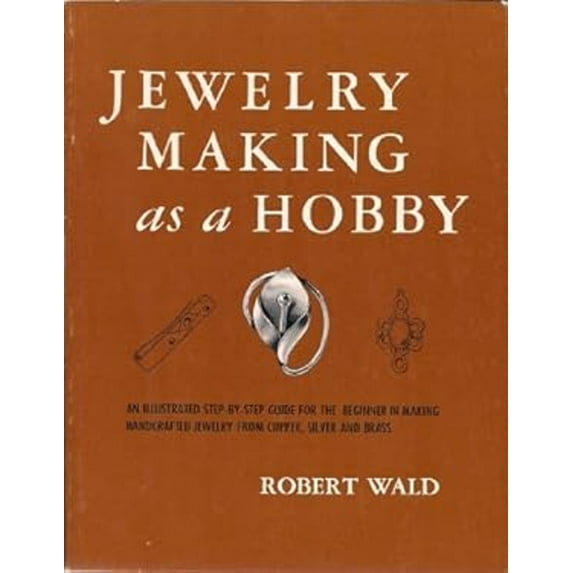 Pre-Owned Jewelry Making As a Hobby : An Illustrated Guide for the Beginner (Hardcover) 9780809618378