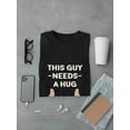thumbnail image 3 of This Guy Needs A Hug Thumbs Up Graphic Men Black T-Shirt, Male x-Large, 3 of 4