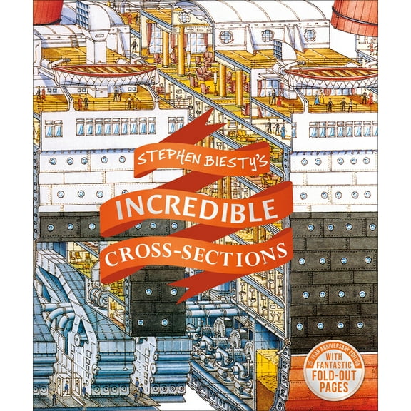 DK Stephen Biesty Cross-Sections Stephen Biesty's Incredible Cross-Sections, (Hardcover)