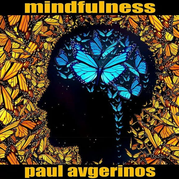 Paul Avgerinos - Mindfulness - Music & Performance - CD