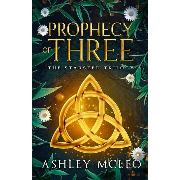 Starseed Trilogy Prophecy of Three, Book 1, (Paperback)