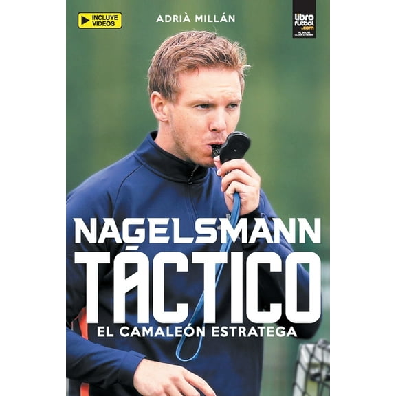 Nagelsmann Táctico: El Camaleón Estratega (Paperback)