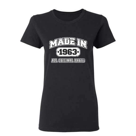 Made in 1963 All Original Parts Sarcastic Novelty Gift Idea Adult Humor Funny Women's Casual Tees