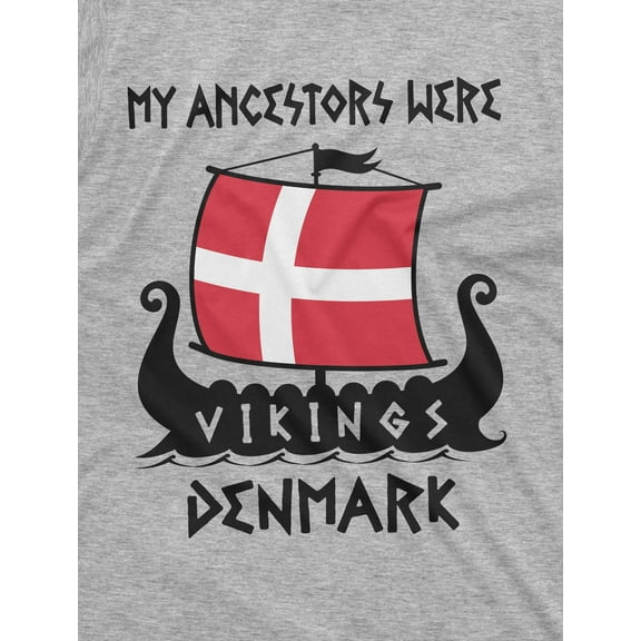 My Ancestors Were Vikings Denmark T-Shirt Vikings Patriotic Shirt Denmark History Tee (Small Grey)