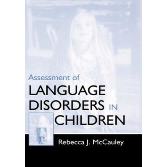 Pre-Owned Assessment of Language Disorders in Children (Hardcover) 0805825614 9780805825619