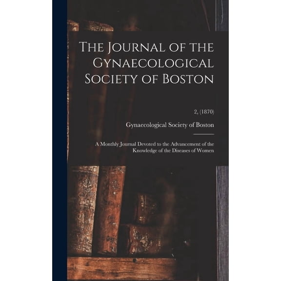 The Journal of the Gynaecological Society of Boston (Hardcover)