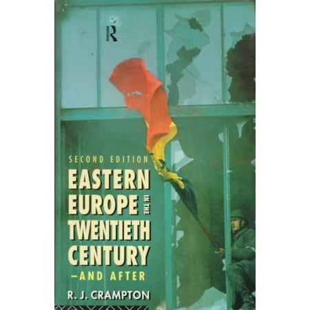 Eastern Europe in the Twentieth Century and After