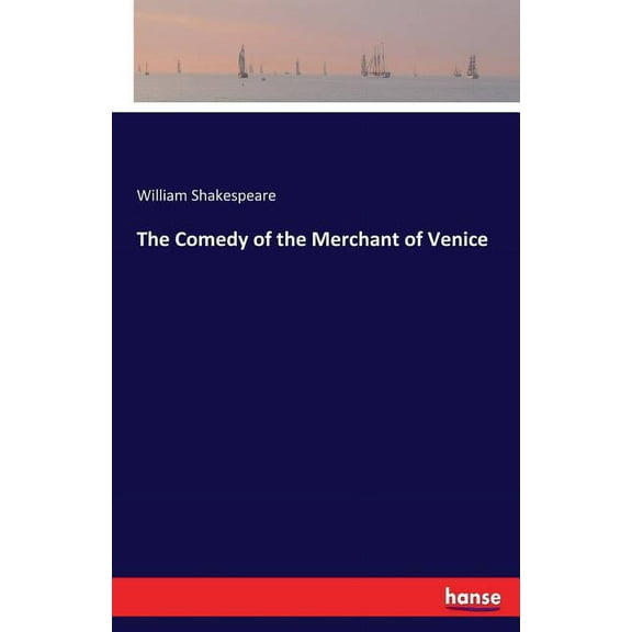 The Comedy of the Merchant of Venice, (Paperback)