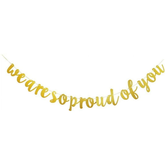 We are So Proud of You Gold Glitter Banner for Graduation Party Sign Decorations