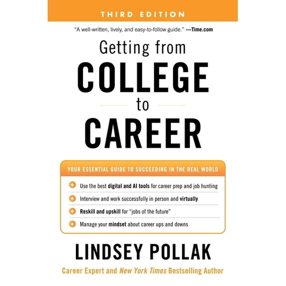 Getting from College to Career Third Edition: Your Essential Guide to Succeeding in the Real World, (Paperback)