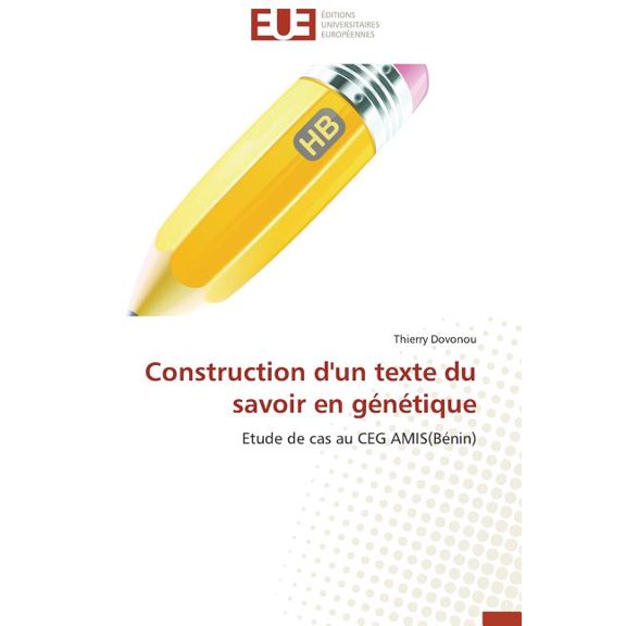 Omn.Univ.Europ. Construction d'Un Texte Du Savoir En GÃ©nÃ©tique, (Paperback)