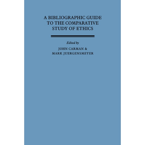 A Bibliographic Guide to the Comparative Study of Ethics, (Hardcover)