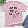 thumbnail image 2 of Kids Cats Are People Too Shirt, Youth Kids Boy Girl T-Shirt, Cat T-shirt, Kitten Shirt, Cat Lover Shirt, Light Pink, Large, 2 of 4