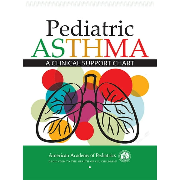 Pediatric Asthma: A Clinical Support Chart (Other)
