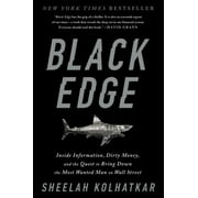 Black Edge: Inside Information, Dirty Money, and the Quest to Bring Down the Most Wanted Man on Wall Street [Paperback - Used]