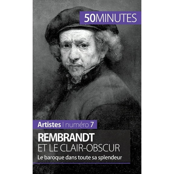 Rembrandt et le clair-obscur: Le baroque dans toute sa splendeur, (Paperback)
