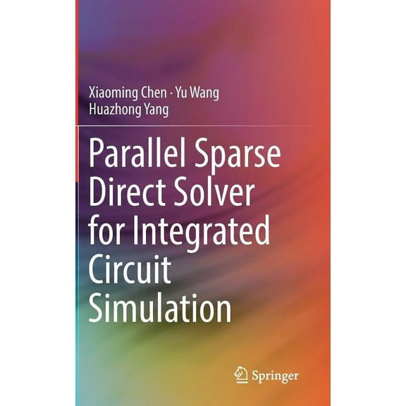 Parallel Sparse Direct Solver for Integrated Circuit Simulation, (Hardcover)