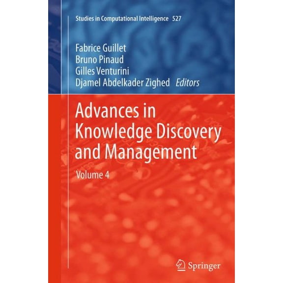 Pre-Owned Studies in Computational Intelligence: Advances in Knowledge Discovery and Management: Volume 4 (Paperback)