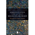 thumbnail image 1 of Libro Arquetipos Para Una Nueva Masculinidad Tapa Blanda, Autor Robert Moore, Editorial Editorial Sirio, 1 of 2