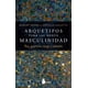 thumbnail image 1 of Libro Arquetipos Para Una Nueva Masculinidad Tapa Blanda, Autor Robert Moore, Editorial Editorial Sirio, 1 of 2