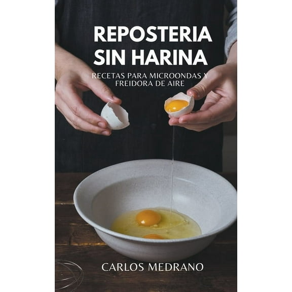 ReposterÃ­a sin harina, (Paperback)