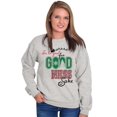 thumbnail image 4 of Christmas Be Good For Goodness Sake Sweatshirt for Men or Women Brisco Brands L, 4 of 6