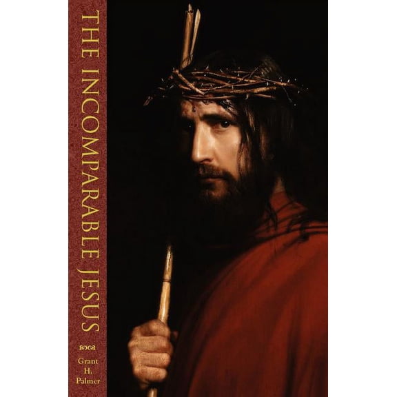 The Incomparable Jesus (Paperback)