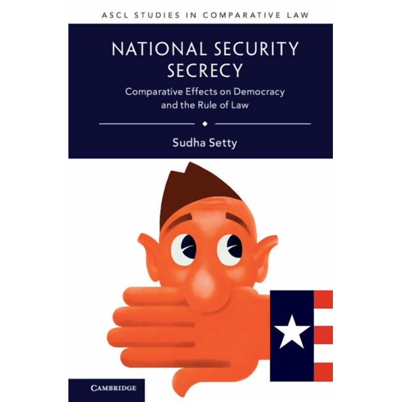 Ascl Studies in Comparative Law National Security Secrecy, (Hardcover)