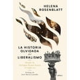 thumbnail image 1 of La Historia Olvidada del Liberalismo Paidós 9786075693217, 1 of 2