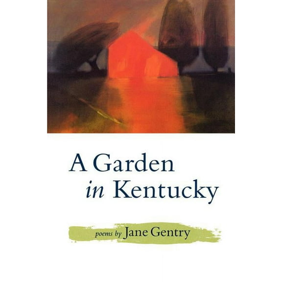 A Garden in Kentucky: Poems, (Paperback)