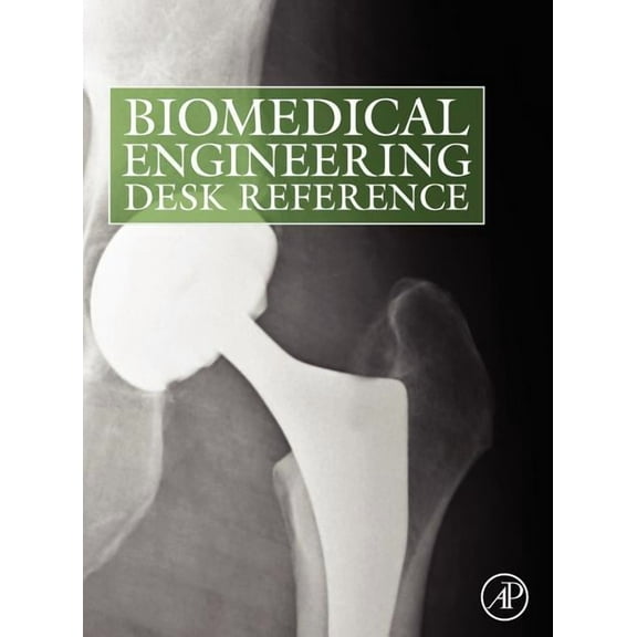 Biomedical Engineering Desk Reference, (Hardcover)