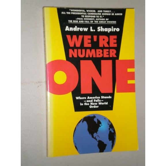 Pre-Owned We're Number One: Where America Stands--and Falls--in the New World Order, 9780679738930, 0679738932, Paperback, First Edition edition
