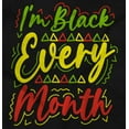 thumbnail image 2 of I'm Black Every Month Empowerment Women's Graphic T Shirt Tees Brisco Brands S, 2 of 3