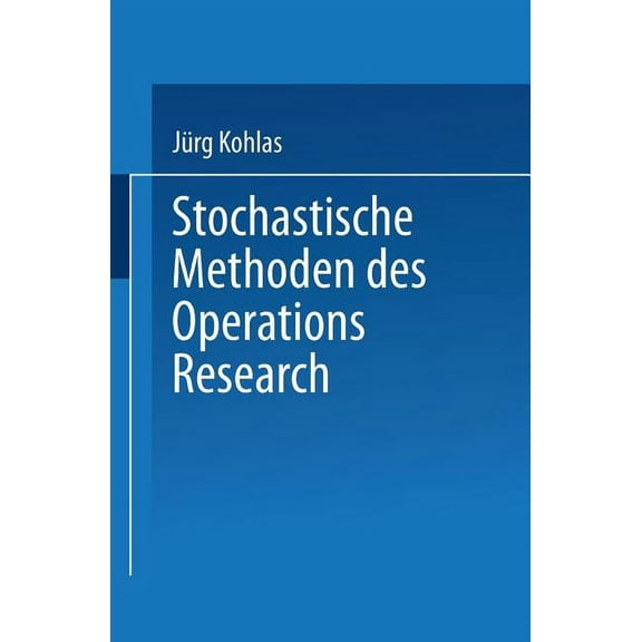 LeitfÃ¤den Der Angewandten Mathematik Und Stochastische Methoden Des Operations Research, (Paperback)