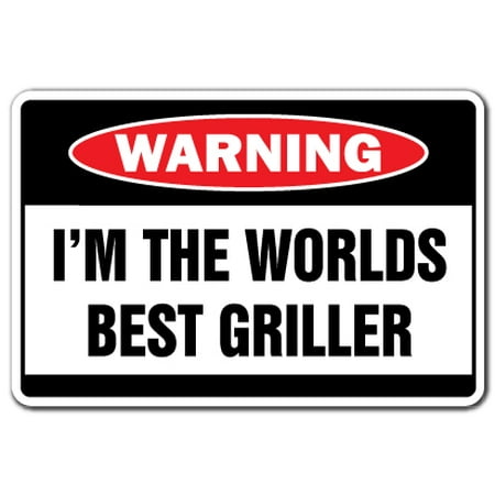 WORLDS BEST GRILLER Warning Aluminum Sign ribbar-b-que cookout