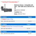 thumbnail image 2 of Reference Sensor - Compatible with 2001 - 2007 GMC Sierra 2500 HD 6.0L V8 2002 2003 2004 2005 2006, 2 of 2
