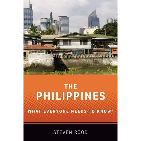 What Everyone Needs to Know(r) The Philippines: What Everyone Needs to Know(R), (Paperback)