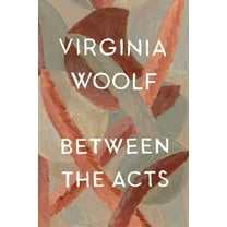 Virginia Woolf Library Between the Acts: The Virginia Woolf Library Authorized Edition, (Paperback)