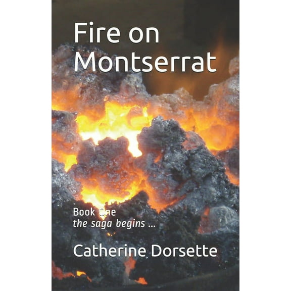 Fire on Montserrat (Paperback) by Catherine Dorsette