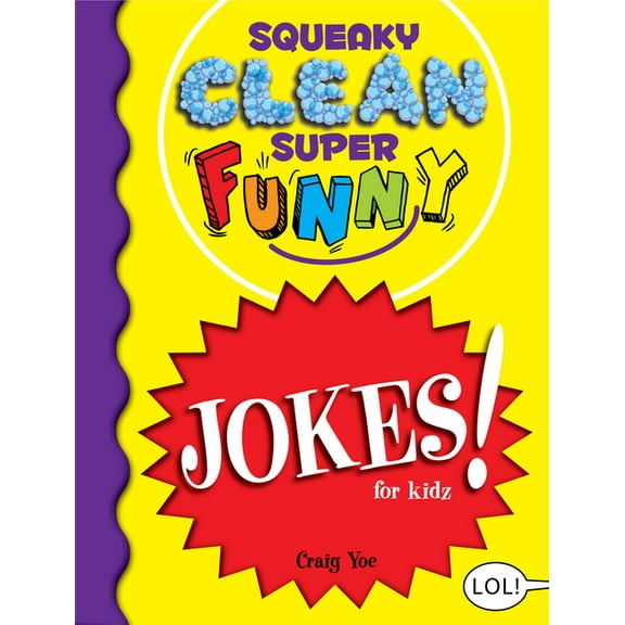 Squeaky Clean Super Funny Joke Squeaky Clean Super Funny Jokes for Kidz: (Things to Do at Home, Learn to Read, Jokes & Riddles for Kids), (Paperback)