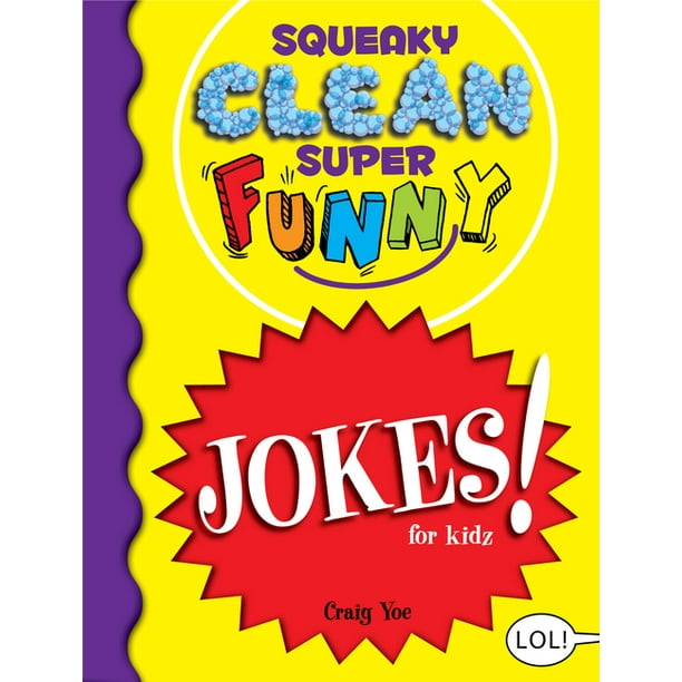 Squeaky Clean Super Funny Joke: Squeaky Clean Super Funny Jokes for Kidz :  (Things to Do at Home, Learn to Read, Jokes & Riddles for Kids) (Paperback)  