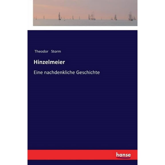 Hinzelmeier: Eine nachdenkliche Geschichte, (Paperback)